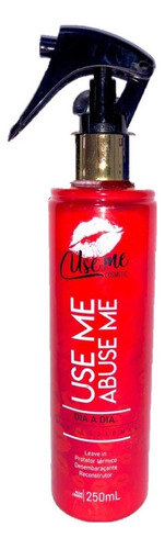 Leave-in Protetor Térmico Use Me Abuse Me Dia A Dia 250ml