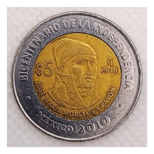 Moneda 5 Pesos Jose Ma Morelos Bicent. Independencia 2010