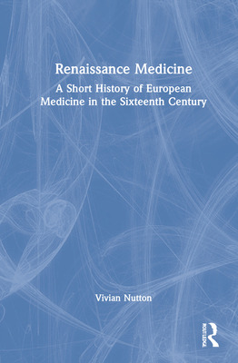 Libro Renaissance Medicine: A Short History Of European M...