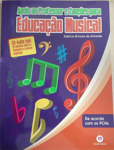 Apoio Ao Professor E Canções Para Educação Musical, De Adelcio Brizola De Almeida., Vol. Na. Editora Ciranda Cultural, Capa Mole Em Português, 2012