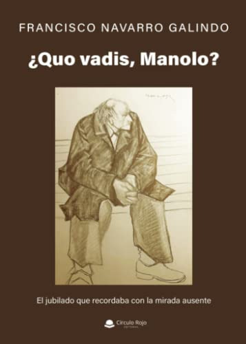 ¿quo Vadis, Manolo?