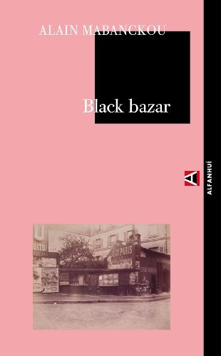 Black Bazar, De Alain Mabanckou., Vol. Unico. Editorial Alpha Decay, Tapa Blanda En Español