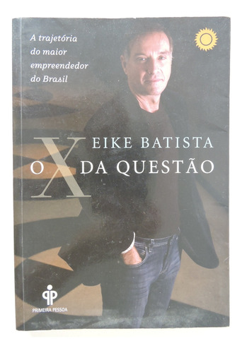 Livro O X Da Questão - Autor : Eike Batista