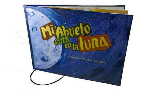 Mi Abuelo Está En La Luna - F. Alarcón González