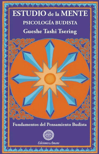 Estudio De La Mente. Psicología Budista. Fundamentos Del Pen