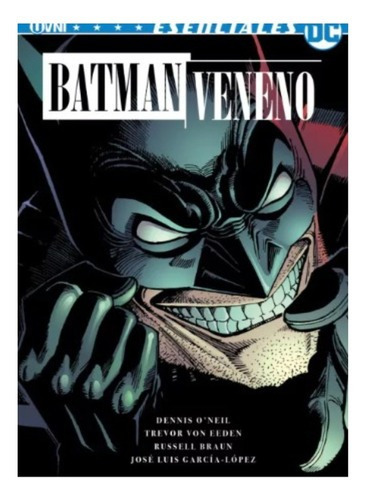 Batman: Veneno: Veneno, De O'neil. Serie Batman, Vol. 1. Editorial Ovni Press, Tapa Blanda En Español, 2023