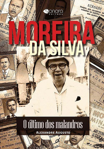 Imagem 1 de 5 de Livro Moreira Da Silva - O Último Dos Malandros - Novo