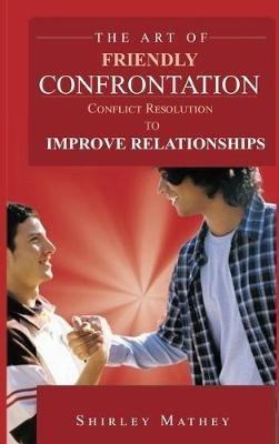 Libro The Art Of Friendly Confrontation : Conflict Resolu...