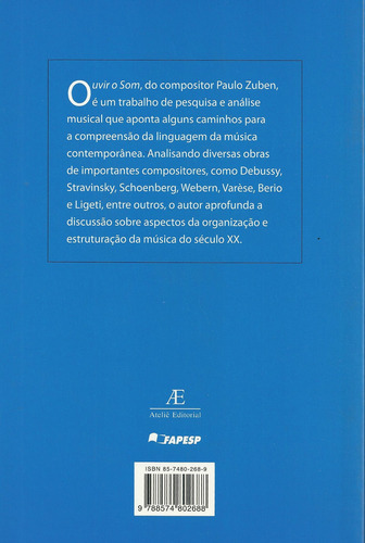 Ouvir o Som, de Zuben, Paulo. Editorial Ateliê Editorial Ltda - EPP, capa mole em português, 2005