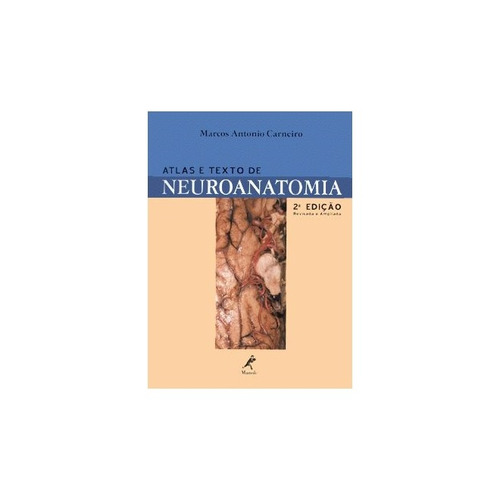 Atlas E Texto De Neuroanatomia