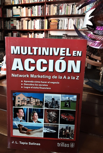 Multinivel En Acción. Network Marketing De La A A La Z