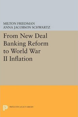 Libro From New Deal Banking Reform To World War Ii Inflat...