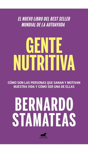 Gente Nutritiva - Bernardo Stamateas - Vergara - Libro