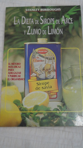 La Dieta De Sirope De Arce Y Zumo De Limon- S. Burroughs