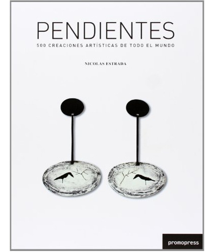 Libro Pendientes 500 Creaciones Artisticas De Todo El Mundo