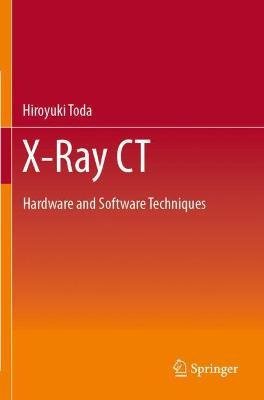 Libro X-ray Ct : Hardware And Software Techniques - Hiroy...