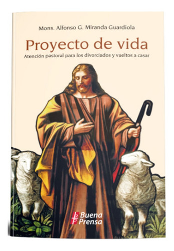 Proyecto De Vida - Atencion A Divorciados Y Vueltos A Casar