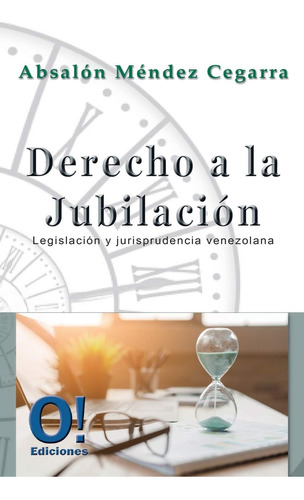 Libro: Derecho A La Jubilación: Legislación Y Jurisprudencia