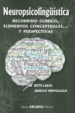 Neuropsicolinguistica. Recorrido Clinico, Elementos Conceptu