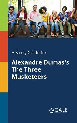 Libro A Study Guide For Alexandre Dumas's The Three Muske...