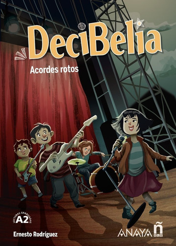 Decibelia. Acordes Rotos, De Rodriguez Perez, Ernesto. Editorial Anaya Ele, Tapa Dura En Español