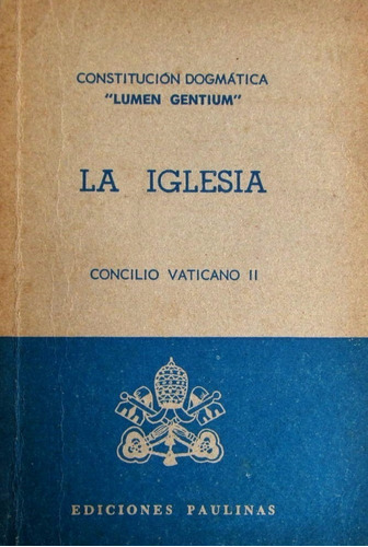 Lumen Gentium - La Iglesia - Concilio Vaticano Ii | MercadoLibre