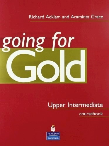 Going For Gold Upper Intermediate Coursebook - Acklam Y Cra