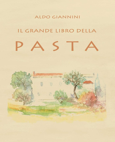 Libro: Il Grande Libro Della Pasta (italian Edition)