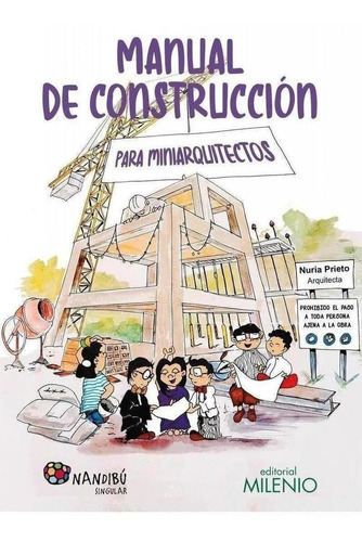 Libro: Manual De Construcción Para Miniarquitectos. Prieto, 