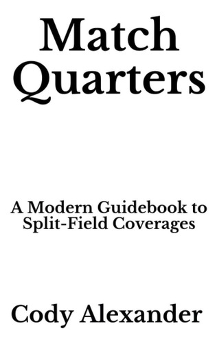 Libro: Match Quarters: A Modern Guidebook To Split-field Cov