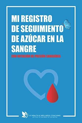 Libro : Mi Registro De Seguimiento De Azucar En La Sangre. 