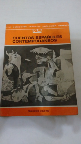 Cuentos Españoles Contemporaneos - Colihue (usado)