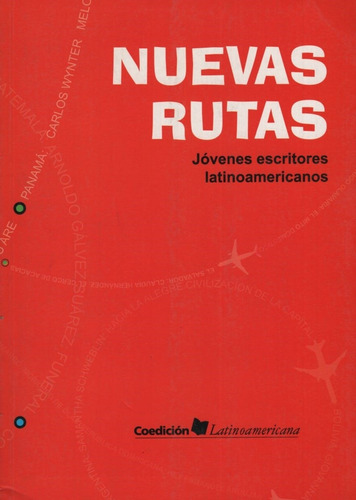 Nuevas Rutas: Jovenes Escritores Latinoamericanos