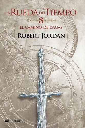 El Camino De Dagas - La Rueda Del Tiempo 8 - Robert Jordan