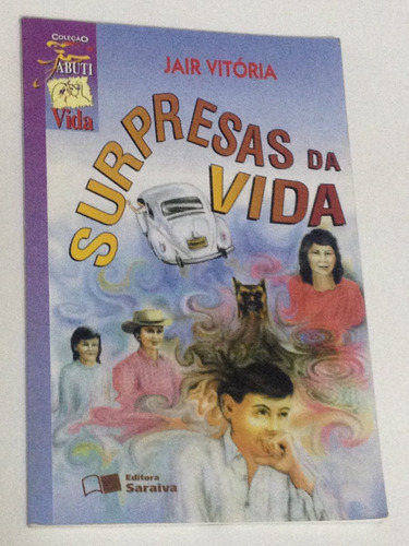 Livro Surpresas Da Vida Literatura Juvenil Jair Vitoria