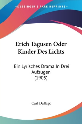 Libro Erich Tagusen Oder Kinder Des Lichts: Ein Lyrisches...