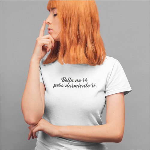 Remera Bella No Sé Pero Durmiente Sí Dr. Remerosky 