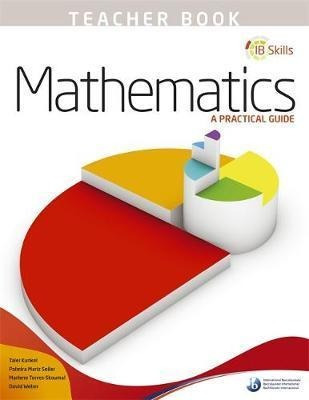 Ib Skills: Mathematics - A Practical Guide Teacher's Book...