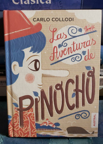 Las Aventuras De Pinocho - Carlo Collodi - Austral Intrépida