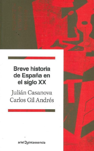 Libro Breve Historia De España En El Siglo Xx De Julián Casa