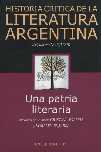 La Historia Crítica De La Literatura Argentina: Una Patria L