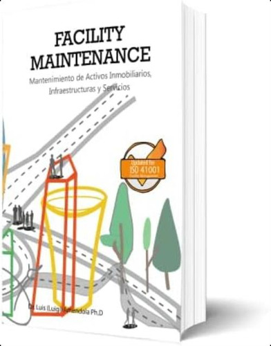 Facility Maintenance: Mantenimiento De Activos Inmobiliarios Infraestructura Y Servicios, De Amendola, Luis. Editorial Oem, Tapa Blanda En Español