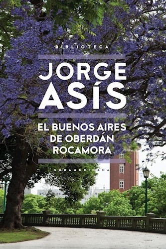 El Buenos Aires De Oberdan Rocamora - Asis Jorge (libro)