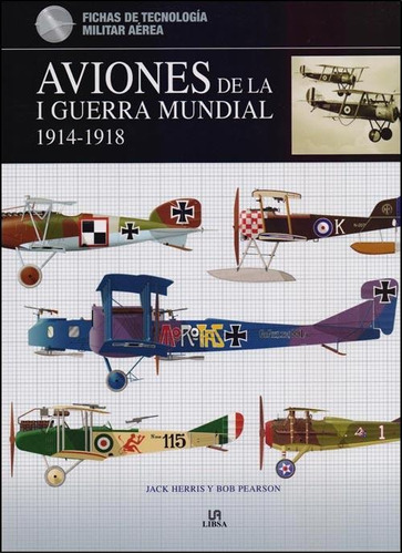 Aviones De La I Guerra Mundial 1914-1918 - Jack Herris