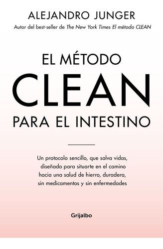 Metodo Clean Para El Intestino, El - Alejandro Junger