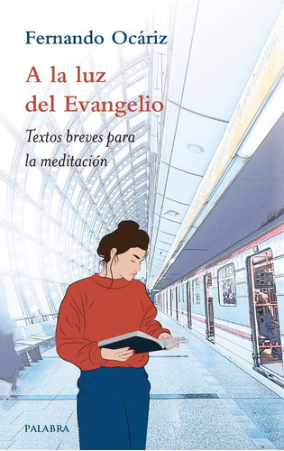 Libro - A La Luz Del Evangelio - Fernando Ocáriz