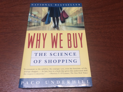 Why We Buy - The Science Of Shopping - Paco Underhill