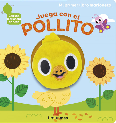 Juega Con El Pollito. Libro Marioneta Billet, Marion Timun M