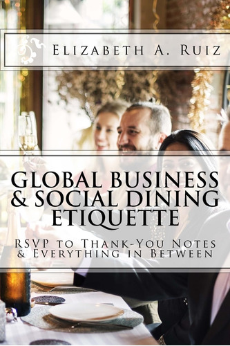Libro En Inglés: Global Business & Social Dining Etiquette:
