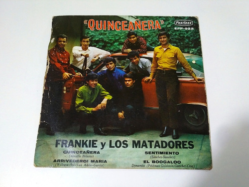 Frankie Y Los Matadores Quinceañera Ep 7'' 45rpm Sentimiento